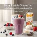 Berry Protein Smoothie recipe: A Delicious and Healthy Breakfast